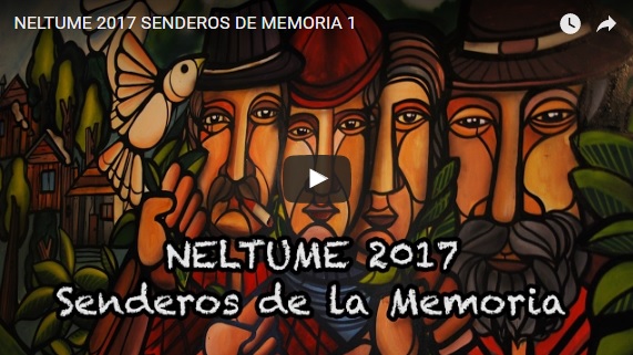 Video documental Neltume 2017: Senderos de memoria 1