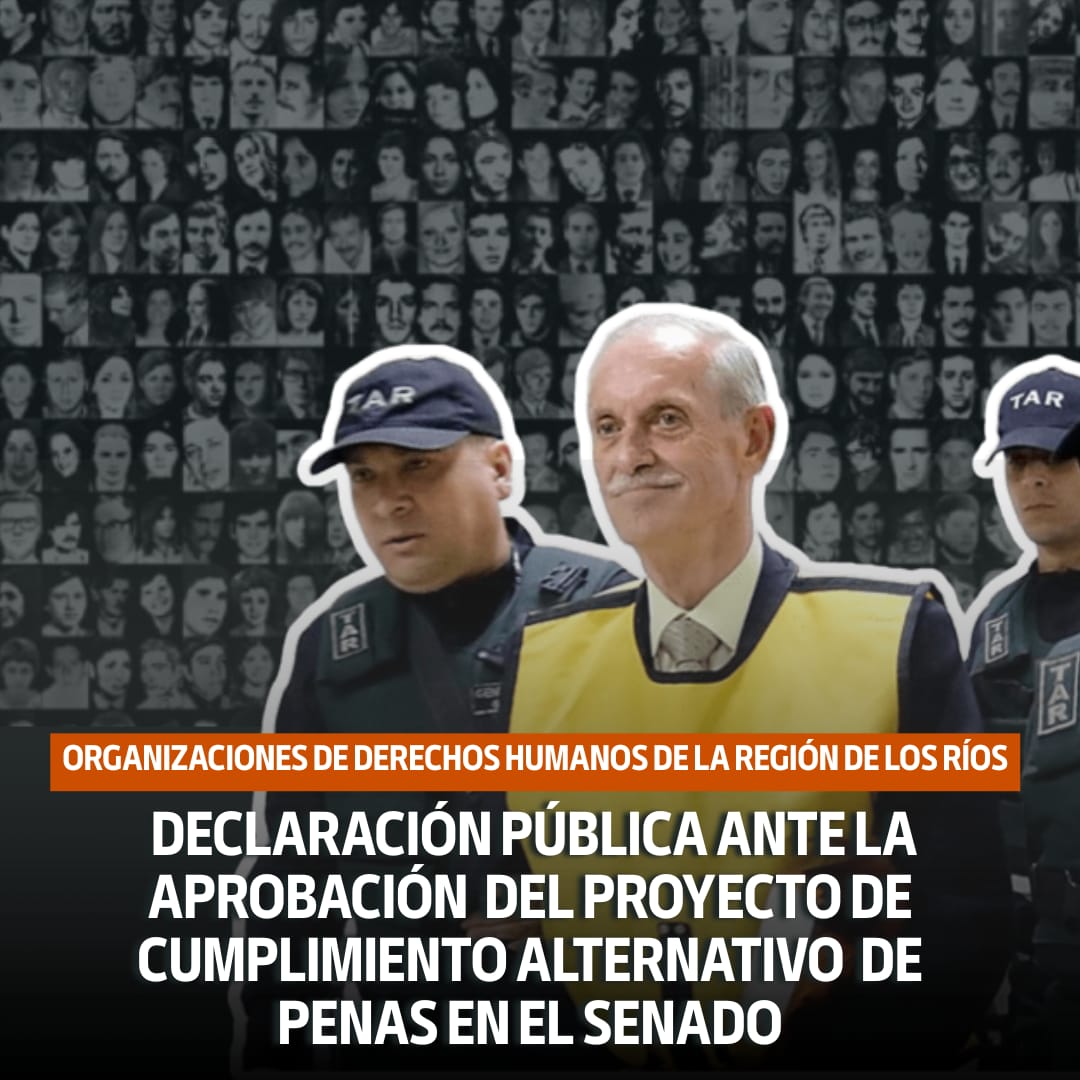 Organizaciones de DDHH en Los Ríos: «El Estado tiene la obligación internacional de investigar, juzgar y sancionar de manera efectiva los crímenes de lesa humanidad»